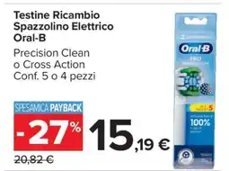 Carrefour Testine Ricambio Spazzolino Elettrico Oral-B offerta