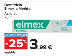 Carrefour Dentifricio Elmex o Meridol offerta