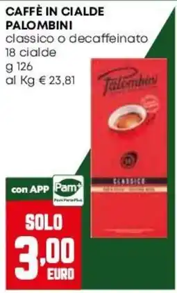 Pam Caffè in cialde Palombini offerta