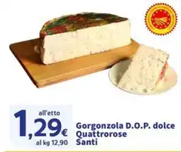 Sigma Gorgonzola D.O.P. dolce Quattrorose Santi offerta