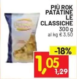 Centro Commerciale Discount Più Rok patatine le classiche offerta