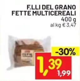 Centro Commerciale Discount F.LLI DEL GRANO FETTE MULTICEREALI offerta
