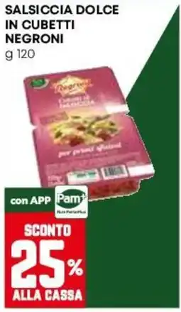 Pam Salsiccia dolce in cubetti negroni offerta