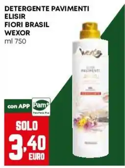 Pam Detergente pavimenti Elisir fiori brasil Wexor offerta
