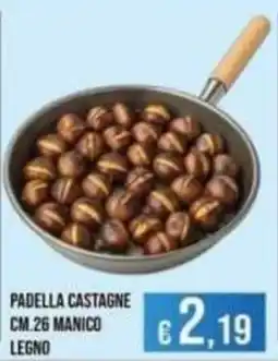 Azzurro Convenienza Padella castagne offerta