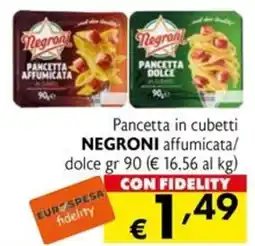 Eurospesa Pancetta in cubetti Negroni offerta