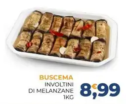 Moderna Buscema involtini di melanzane offerta