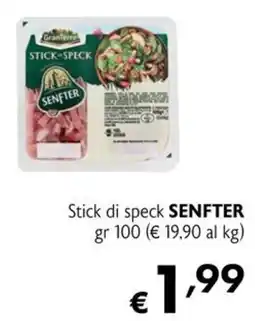 Maxi Supermercati Stick di speck SENFTER offerta