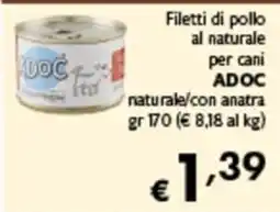Spak Supermercati Filetti di pollo al naturale per cani ADOC offerta