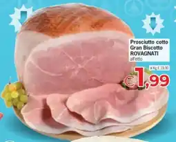 Despar Prosciutto cotto Gran Biscotto ROVAGNATI offerta