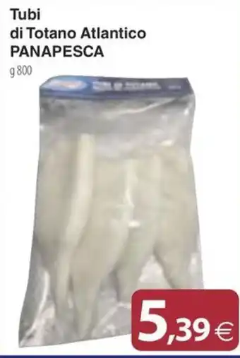 Tubi di Totano Atlantico PANAPESCA
