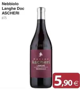 Docks Cash&Carry Nebbiolo Langhe Doc Ascheri offerta