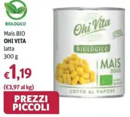 Futura Supermercati Mais BIO Ohi Vita offerta