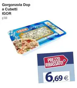 Docks Cash&Carry Gorgonzola Dop a Cubetti IGOR offerta