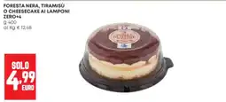 Panorama Foresta Nera Tiramisù o Cheesecake ai Lamponi offerta