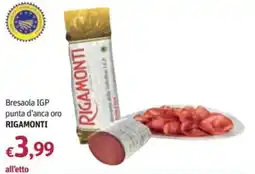 Futura Supermercati Bresaola IGP punta d'anca oro Rigamonti offerta
