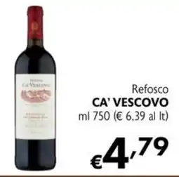 Maxi Supermercati Refosco Ca' Vescovo offerta