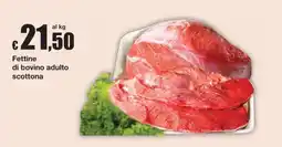 Sì con te Fettine di bovino adulto scottone offerta