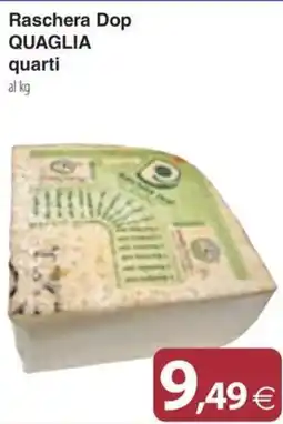 Docks Cash&Carry Raschera Dop Quaglia quarti offerta