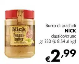 Maxi Supermercati Burro di arachidi NICK offerta