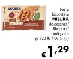 Maxi Supermercati Fette biscottate Misura offerta