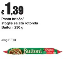 Sì con te Pasta brisée/ sfoglia salata rotonda Buitoni offerta