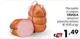 Maxi Supermercati Mortadella in cotenna Favola offerta