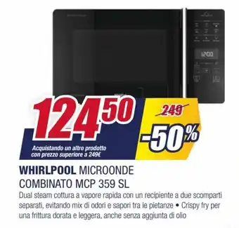 Trony Whirlpool Microonde Combinato MCP 359 SL offerta