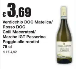 Sì con te Supermercati Verdicchio DOC Matelica/ Rosso DOC Colli Maceratesi/ Marche IGT Passerina Poggio alle rondini offerta