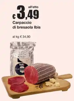 Sì con te Supermercati Carpaccio di bresaola Ibis offerta