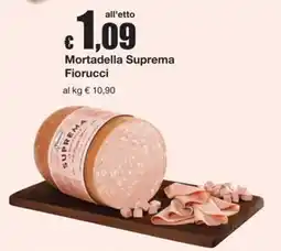 Sì con te Supermercati Mortadella Suprema Fiorucci offerta