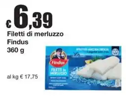 Sì con te Supermercati Filetti di merluzzo Findus offerta