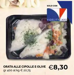Mercatò Big Orata alle cipolle e olive offerta