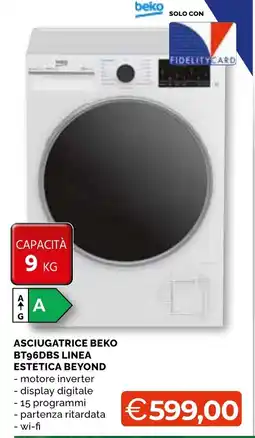 Mercatò Big Asciugatrice Beko BT96DBS Linea Estetica Beyond offerta