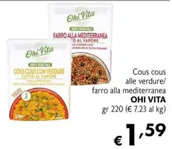 Cous cous alle verdure/ farro alla mediterranea OHI VITA