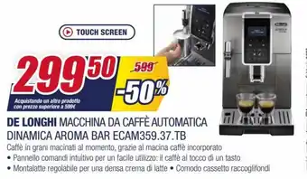 Trony DeLonghi Macchina da Caffè Automatica Dinamica Aroma Bar Ecam359.37.TB offerta