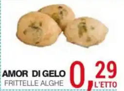 Supermercati Spesa Mia Amor di Gelo Frittelle Alghe offerta