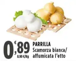 Rossotono Carrefour Parrilla Scamorza bianca/affumicata l'etto offerta