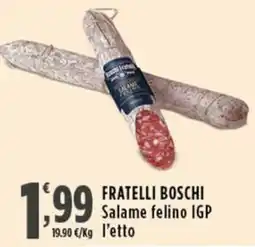 Rossotono Carrefour Fratelli Boschi Salame felino IGP offerta