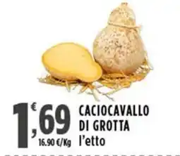 Rossotono Carrefour Caciocavallo di Grotta offerta