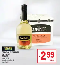 Metro Prosecco Treviso Doc Extra Dry Cornèr offerta