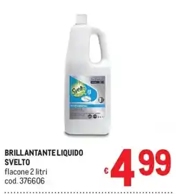 Metro Brillantante liquido Svelto offerta