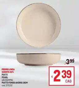 Metro Piatti Pearl offerta