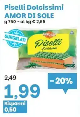 Prix Quality Piselli Dolcissimi AMOR DI SOLE offerta