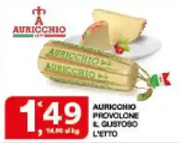 Sisa Auricchio provolone il gustoso l'etto offerta