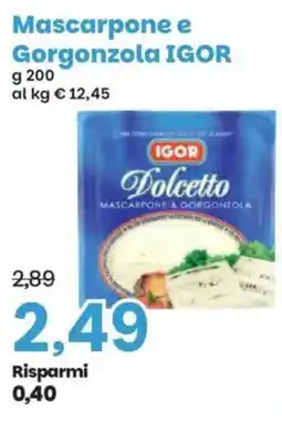 Prix Quality Mascarpone e Gorgonzola IGOR offerta