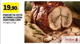 Coop PORCHETTA COTTA IN FORNO A LEGNA FIOR FIORE COOP offerta
