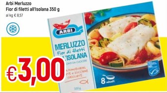 Famila Arbi Merluzzo Fior di filetti all'Isolana 350 g offerta