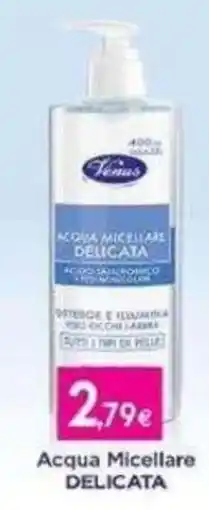 Proshop Acqua Micellare Delicata Venus offerta