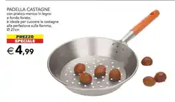 Esselunga PADELLA CASTAGNE offerta